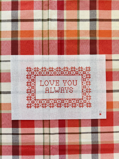Love You Always Needlepoint Canvas